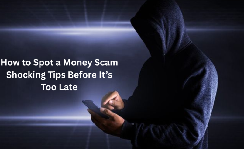 How to Spot a Money Scam Shocking Tips Before It’s Too Late
